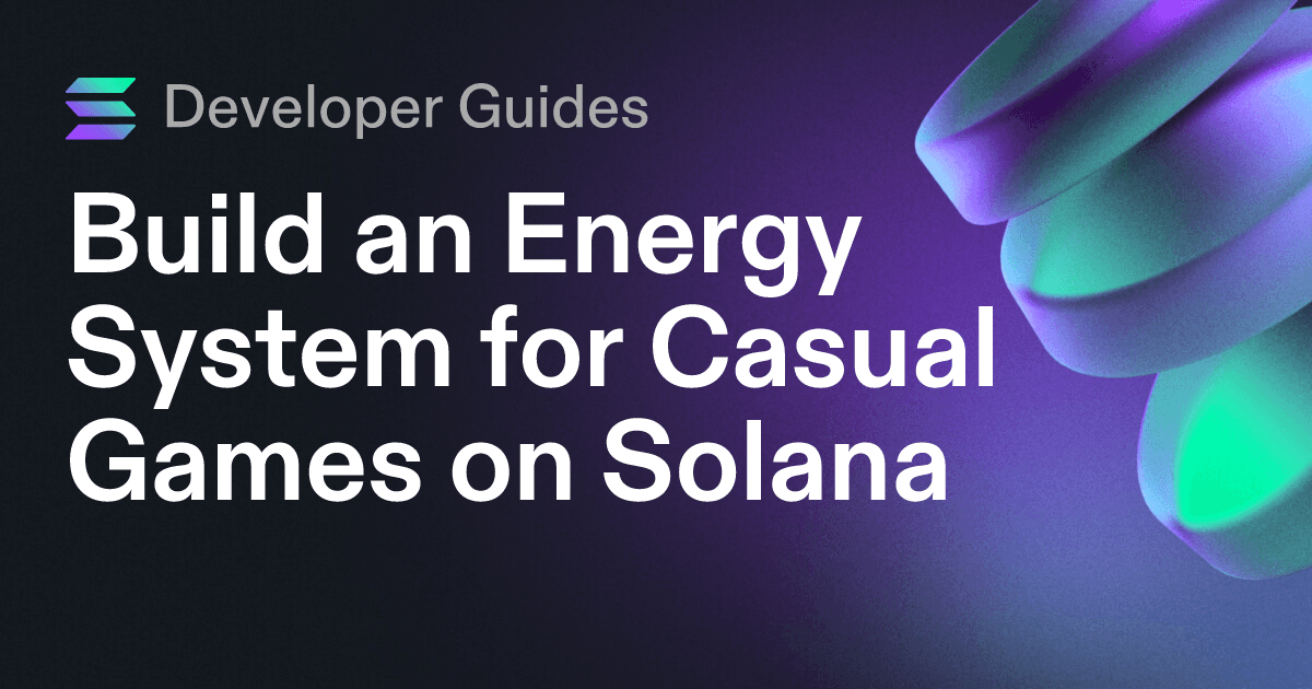 Build an Energy System for Casual Games on Solana