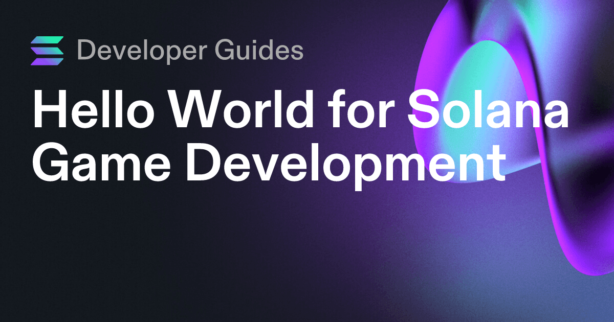 Hello World for Solana Game Development