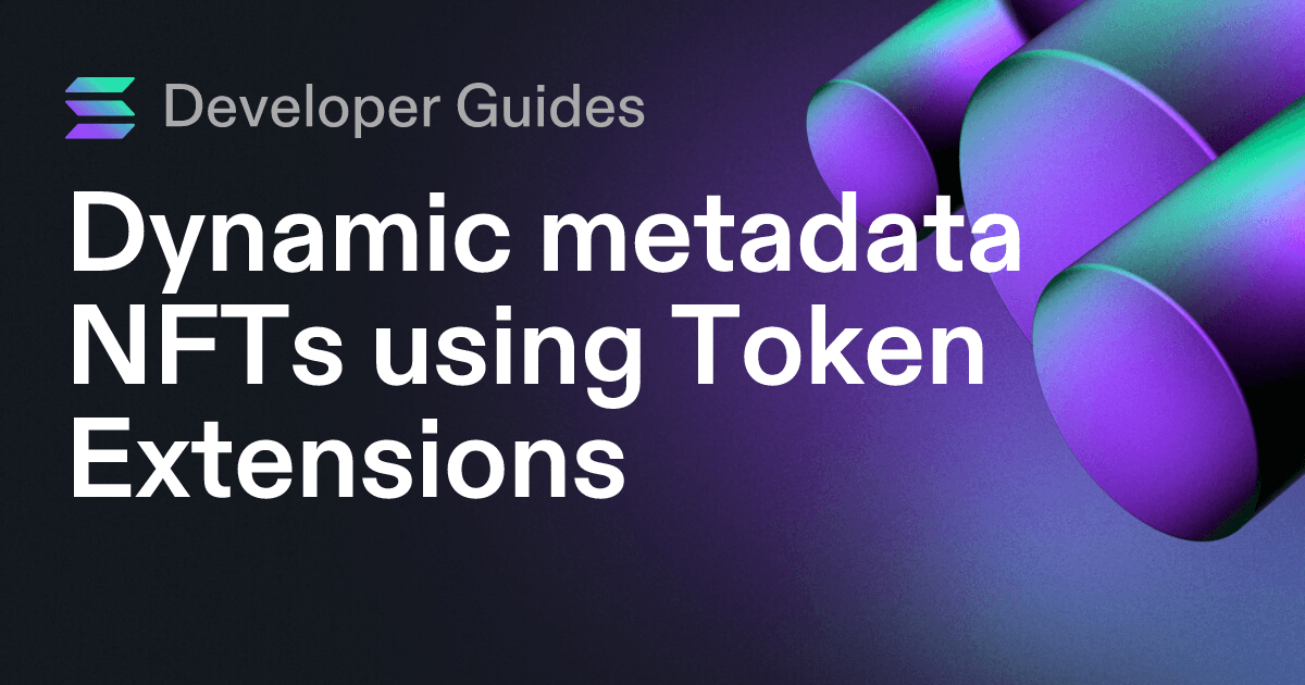 Dynamic metadata NFTs using Token Extensions