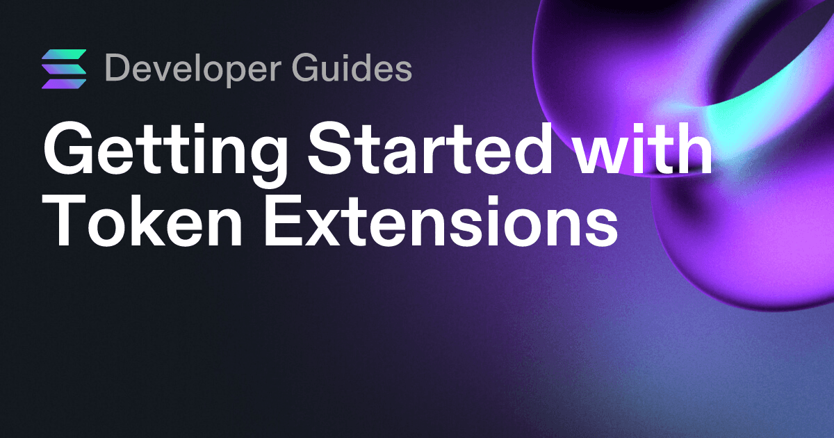 Getting Started with Token Extensions